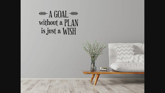 Goal Without Plan Is A Wish Removable Wall Decal