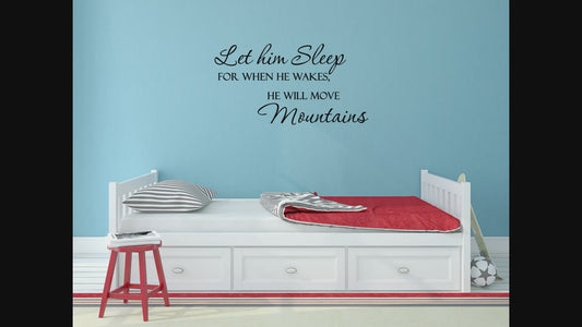 Let Him Sleep Decal - Kids Wall Art - Let Him Sleep Wall Sign - He Will Move Mountains - Baby Boy Wall Art